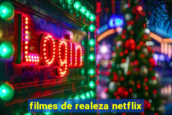 filmes de realeza netflix